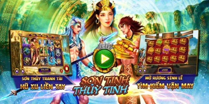 Nổ hũ Sơn Tinh Thủy Tinh